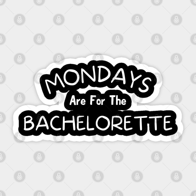 Mondays Are For The Bachelorette, The Bachelorette, Bachelorette Nation, Lighthearted Sticker by Quote'x